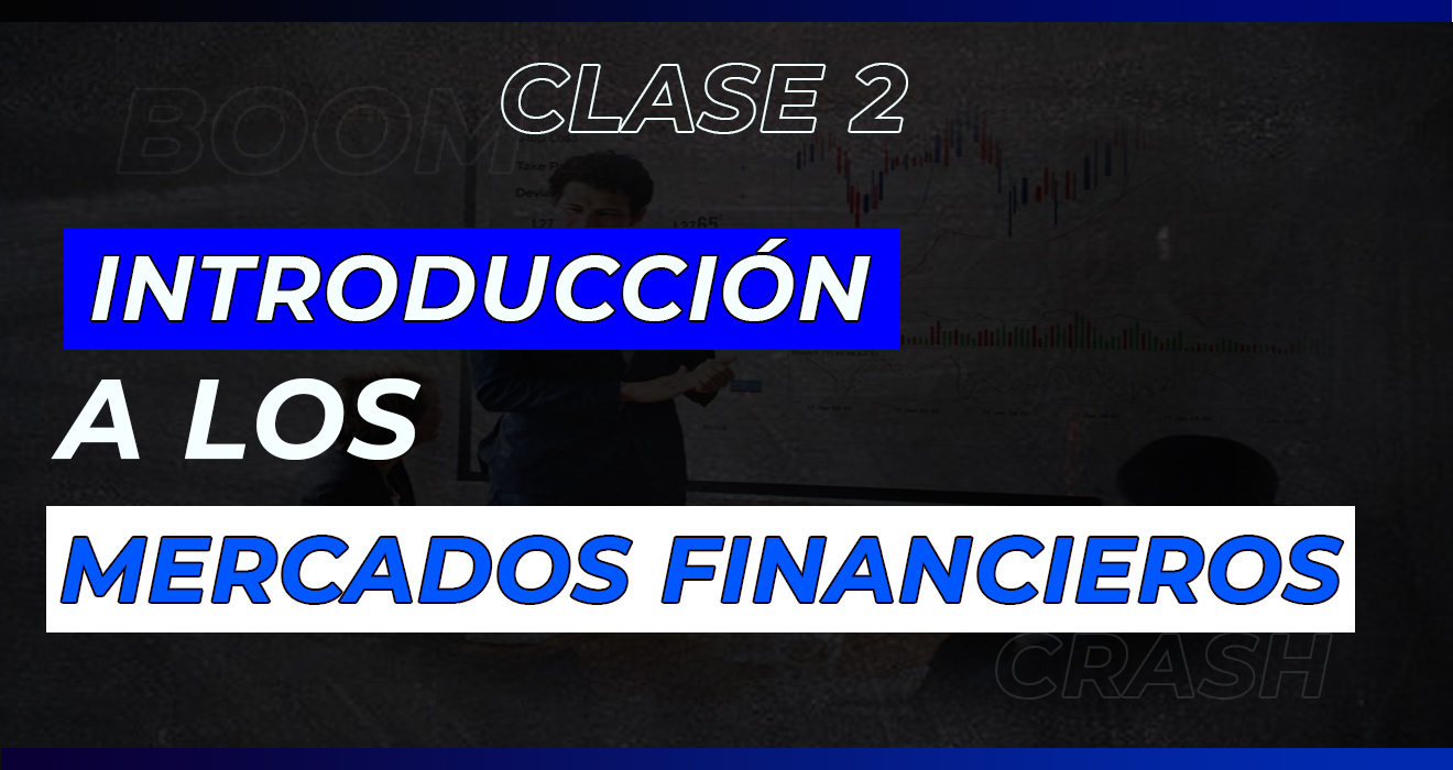 Clase #2 Introducción a los mercados financieros